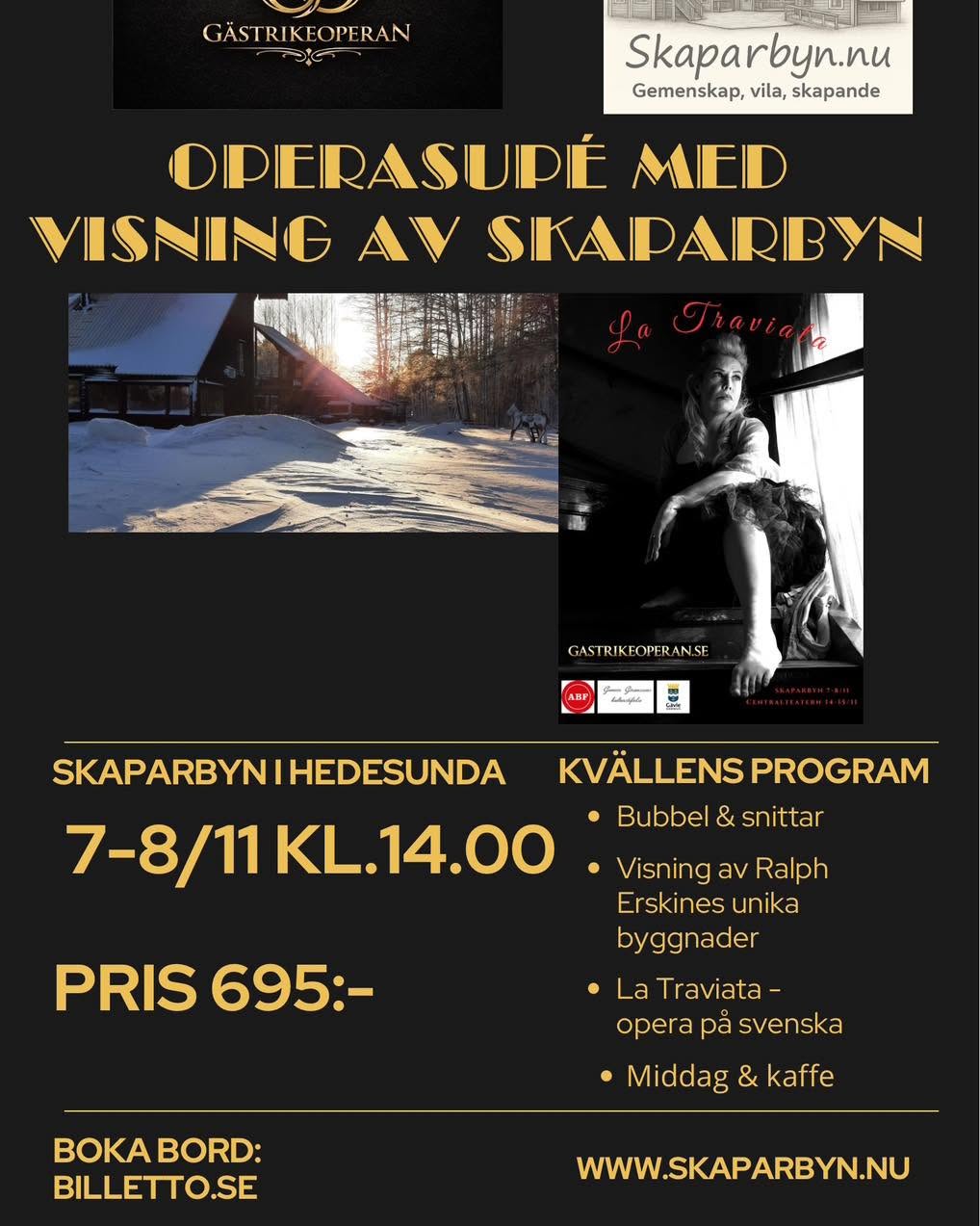 Affisch för operasupé med visning av Skaparbyn, 7–8 november klockan 14.00. Pris 695 kronor.