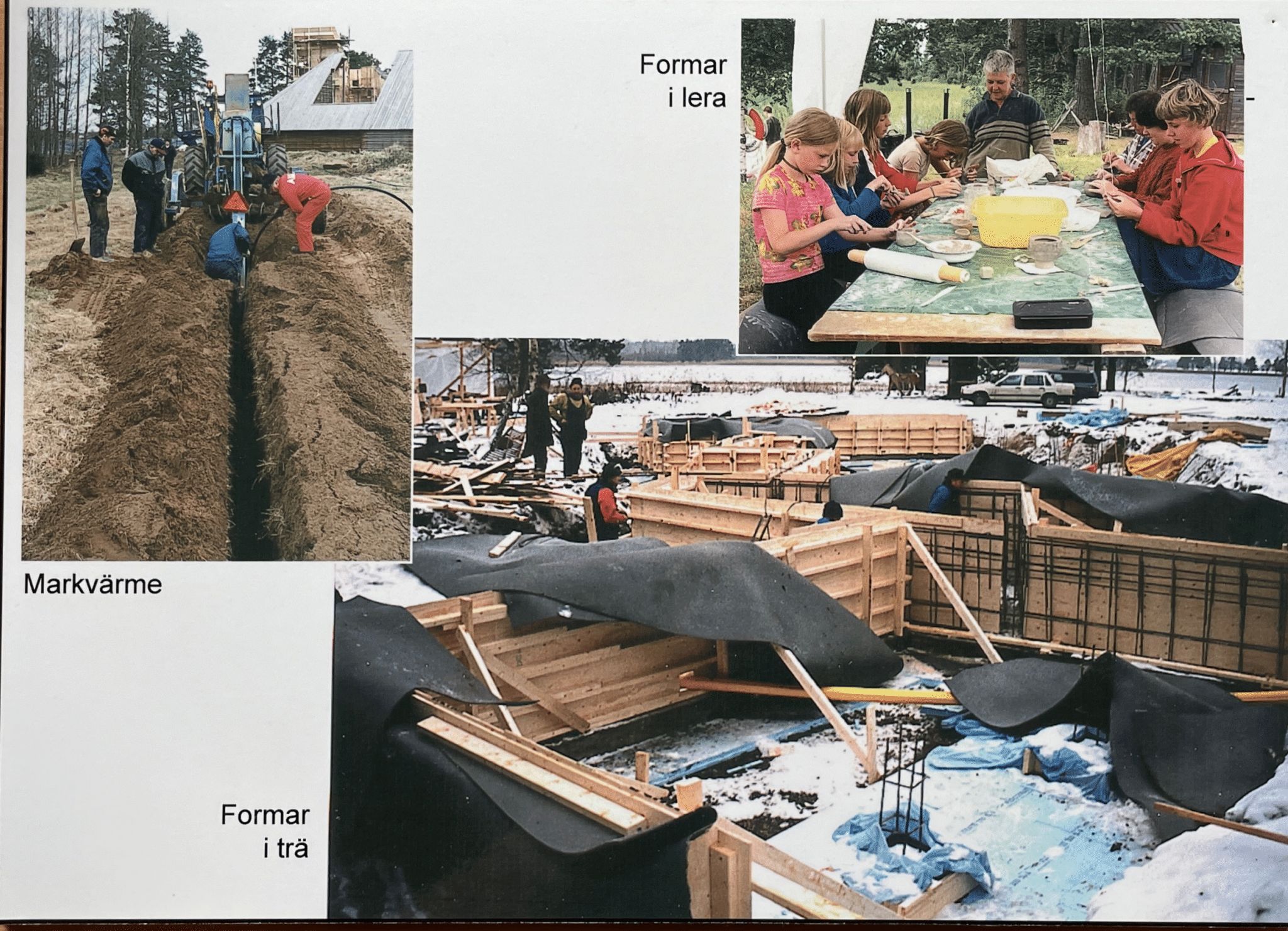 Kollage med grävning för markvärme, arbete i lera och träformar för grunden
